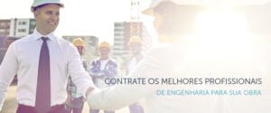 Contrate os melhores profissionais de engenharia para sua obra